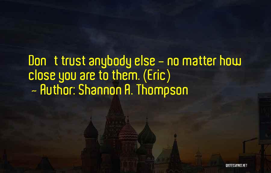 Shannon A. Thompson Quotes 1095138