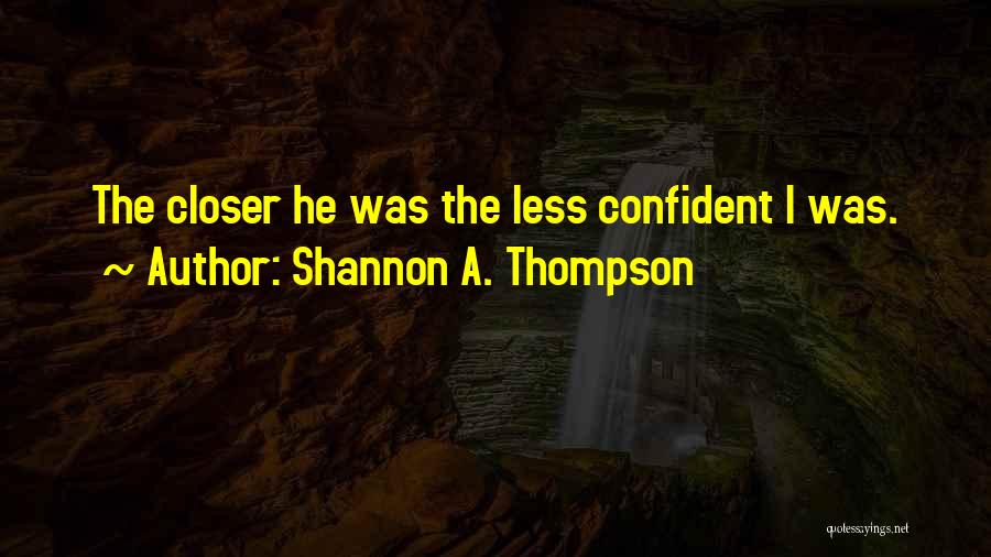 Shannon A. Thompson Quotes 140618
