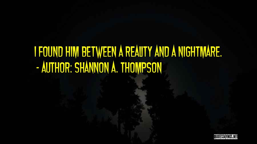 Shannon A. Thompson Quotes 1508318