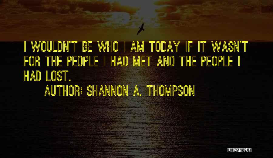 Shannon A. Thompson Quotes 1546606