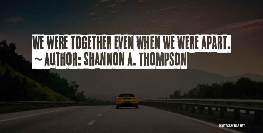 Shannon A. Thompson Quotes 1672087