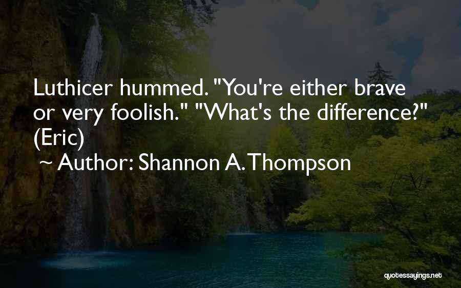 Shannon A. Thompson Quotes 1778083