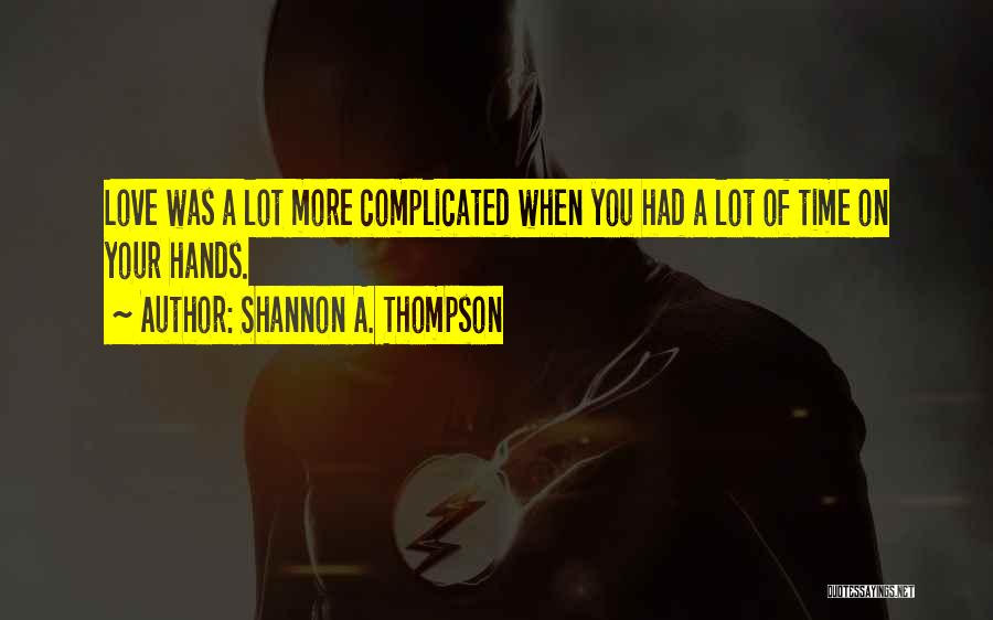 Shannon A. Thompson Quotes 1828836