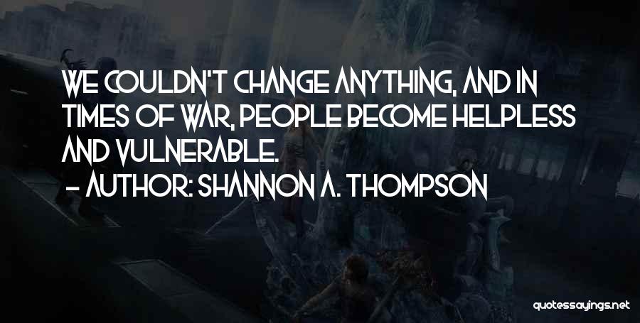 Shannon A. Thompson Quotes 1914655