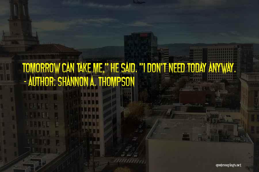 Shannon A. Thompson Quotes 1993034