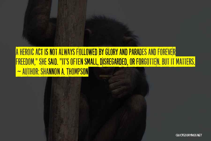 Shannon A. Thompson Quotes 315194