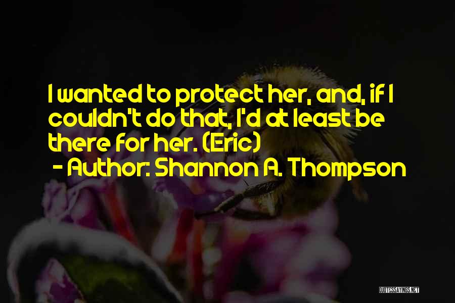 Shannon A. Thompson Quotes 505276