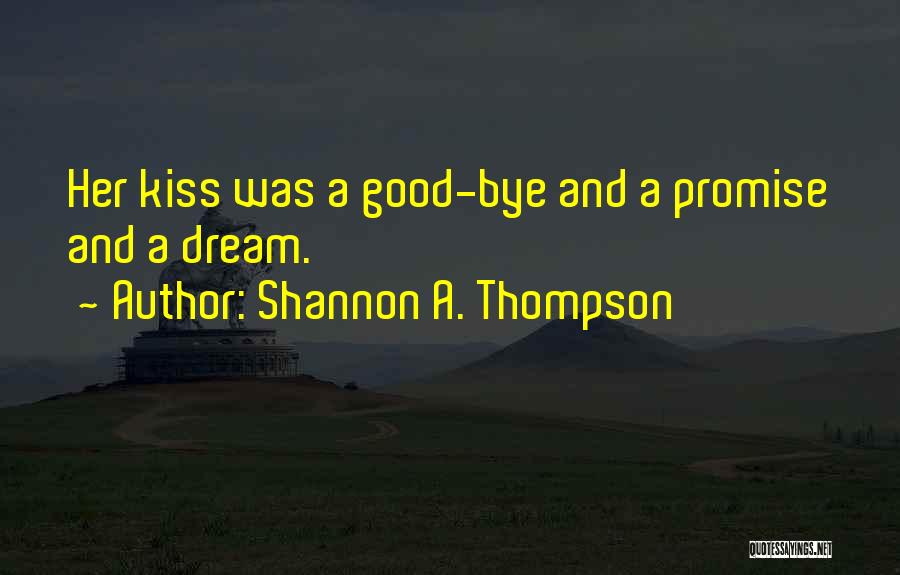 Shannon A. Thompson Quotes 631534