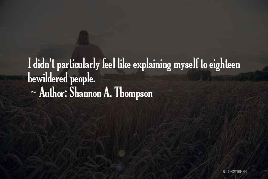 Shannon A. Thompson Quotes 763973