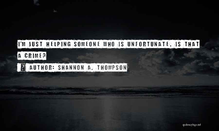 Shannon A. Thompson Quotes 768783