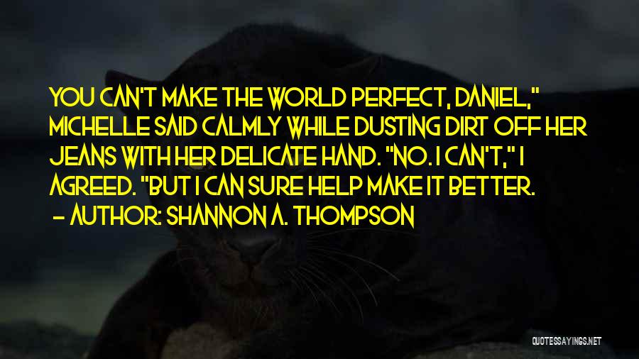 Shannon A. Thompson Quotes 834250