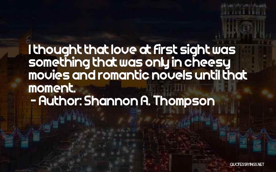 Shannon A. Thompson Quotes 857303