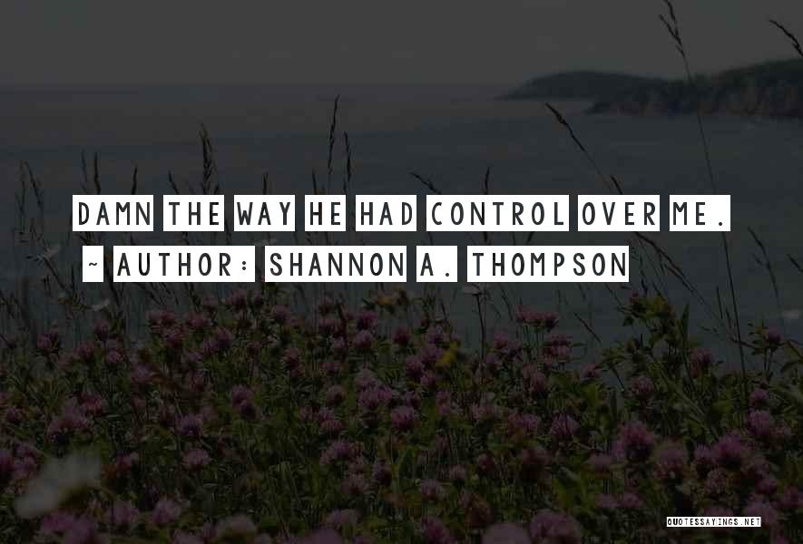 Shannon A. Thompson Quotes 887499