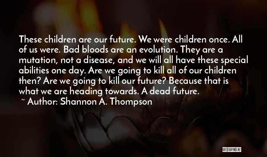 Shannon A. Thompson Quotes 899901