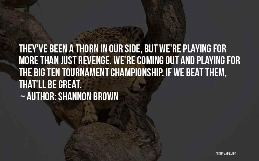 Shannon Brown Quotes 894265