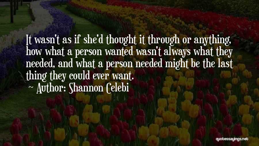 Shannon Celebi Quotes 1162960