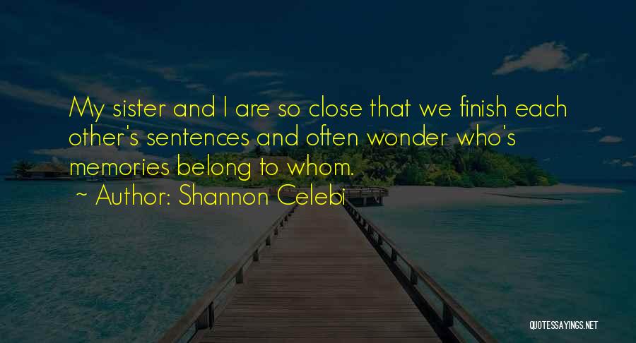 Shannon Celebi Quotes 1306495