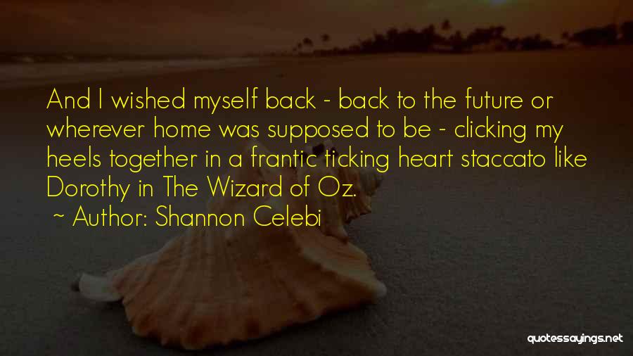 Shannon Celebi Quotes 1781933