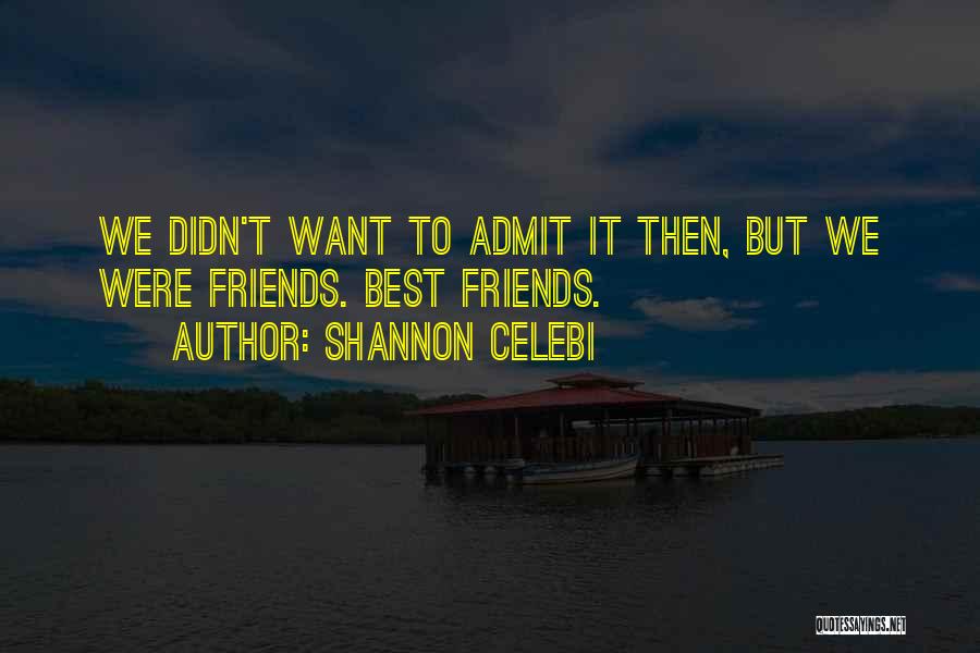 Shannon Celebi Quotes 1872149