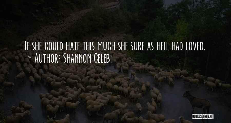 Shannon Celebi Quotes 1889114