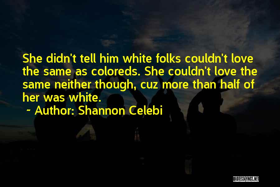 Shannon Celebi Quotes 685437