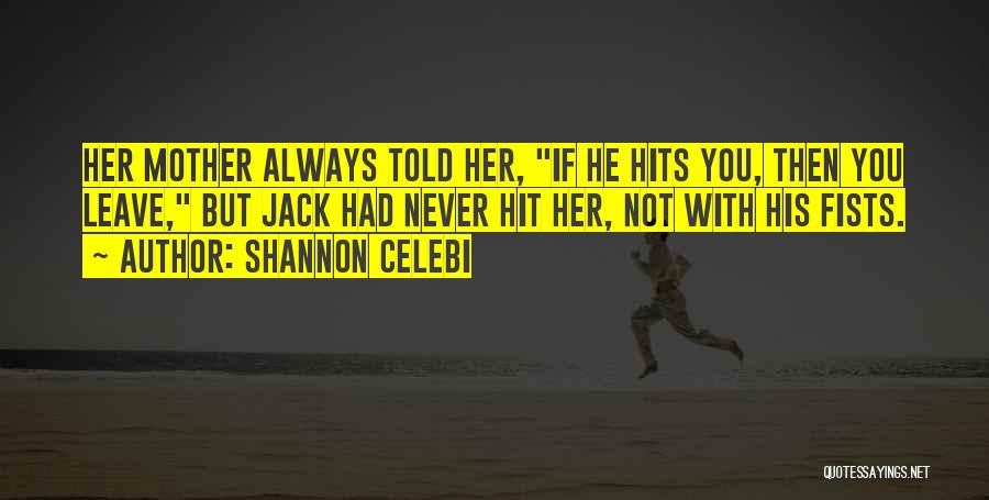 Shannon Celebi Quotes 701811