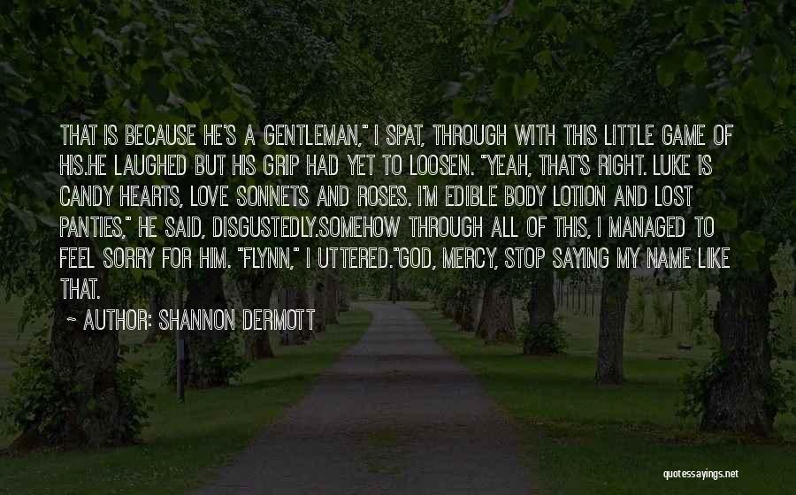 Shannon Dermott Quotes 1117676