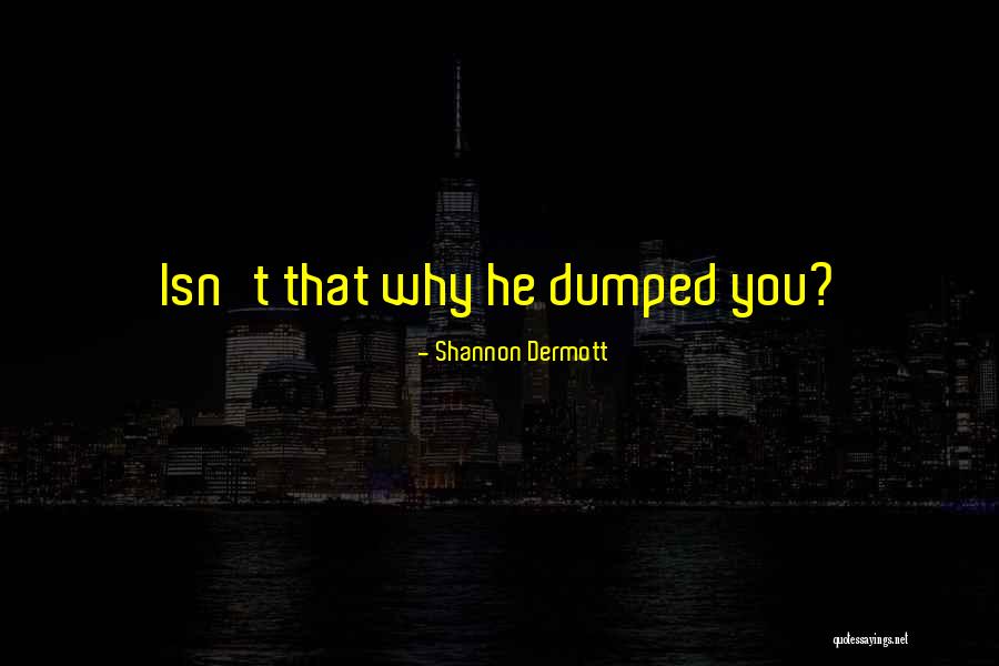 Shannon Dermott Quotes 1354207