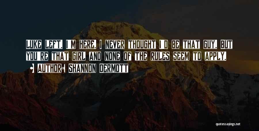 Shannon Dermott Quotes 150568