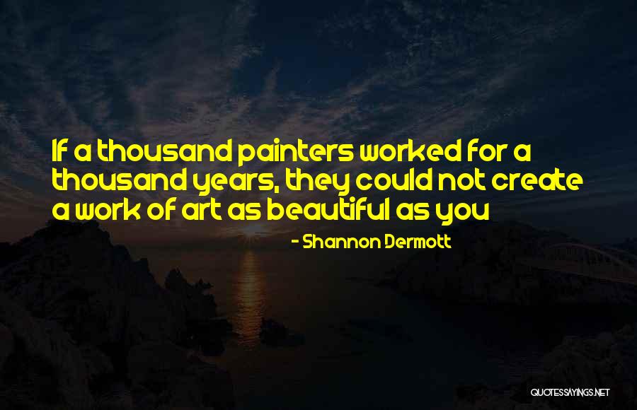 Shannon Dermott Quotes 1864059