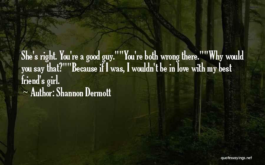 Shannon Dermott Quotes 470938