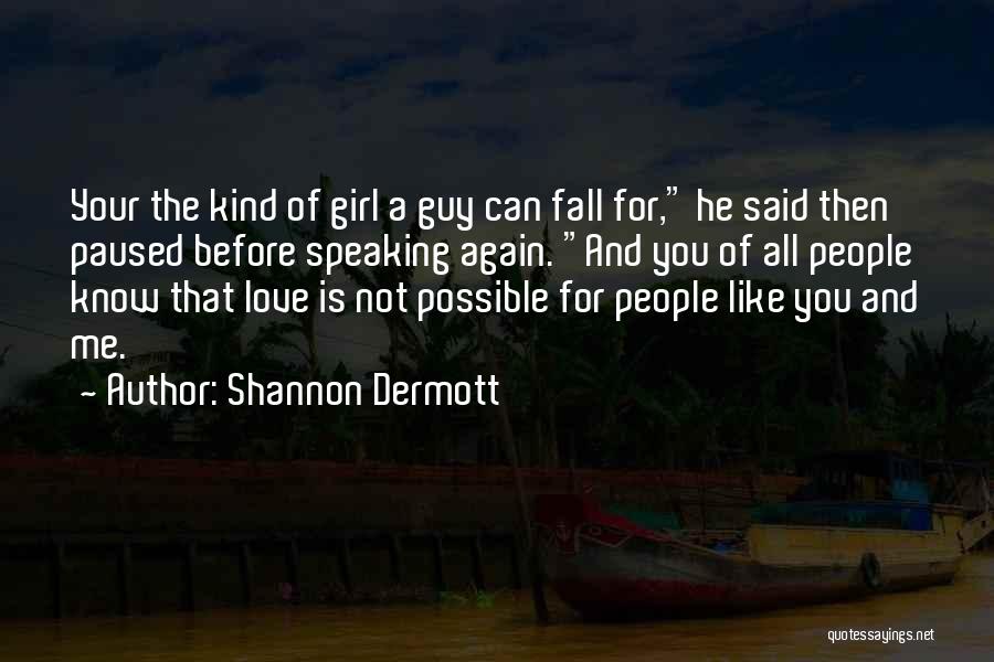 Shannon Dermott Quotes 738062