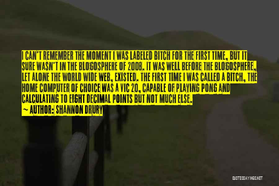 Shannon Drury Quotes 290470