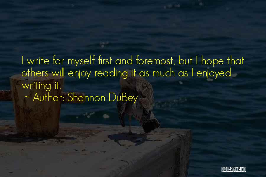 Shannon DuBey Quotes 1801489