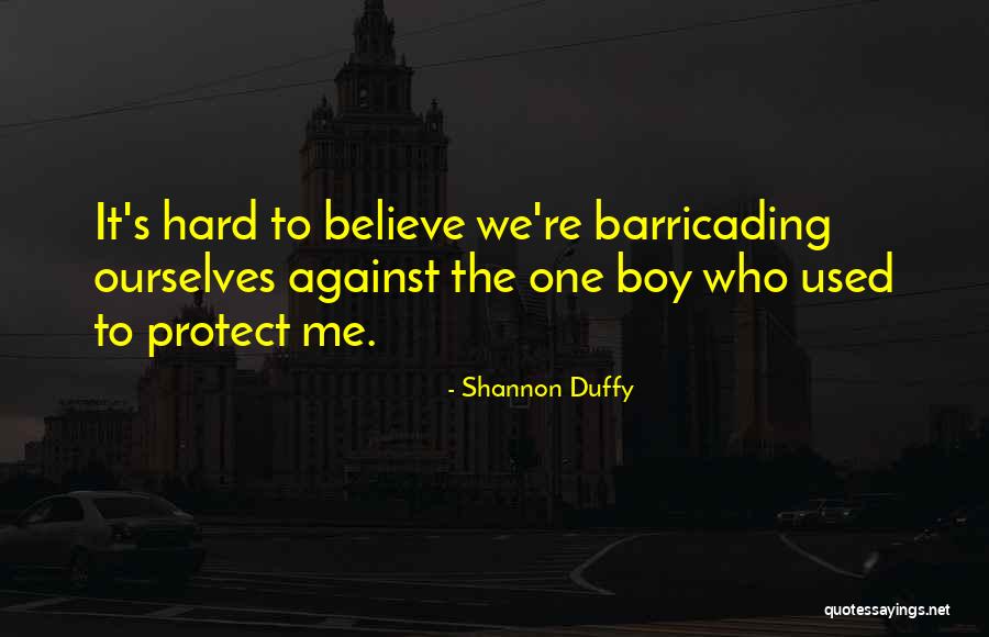 Shannon Duffy Quotes 2005754