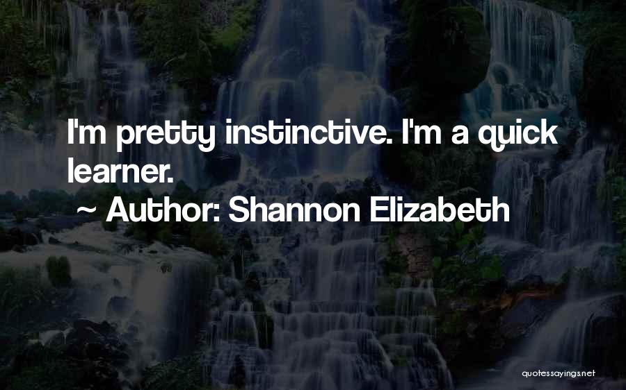 Shannon Elizabeth Quotes 1291423