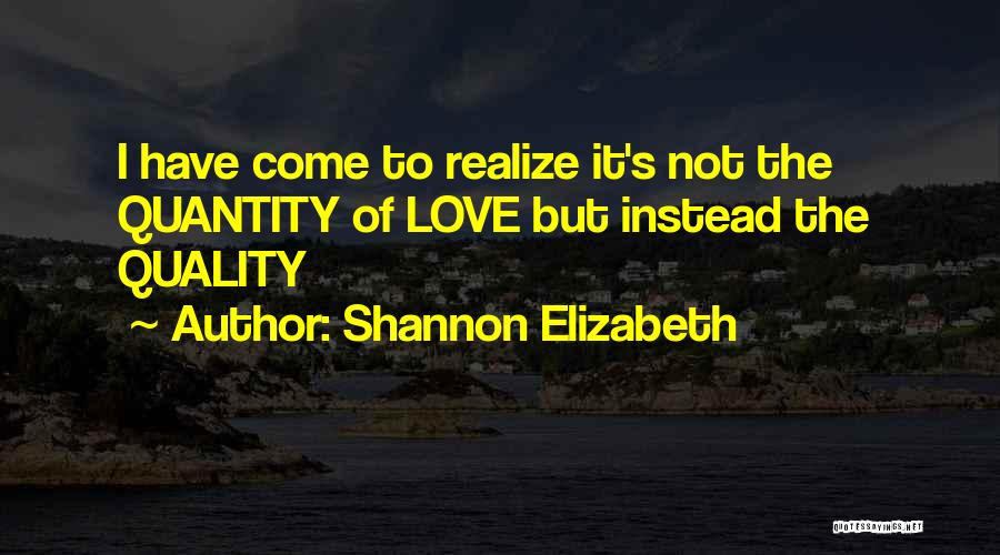 Shannon Elizabeth Quotes 151476