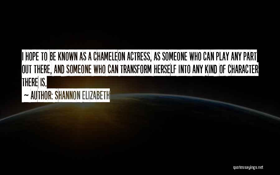 Shannon Elizabeth Quotes 536061