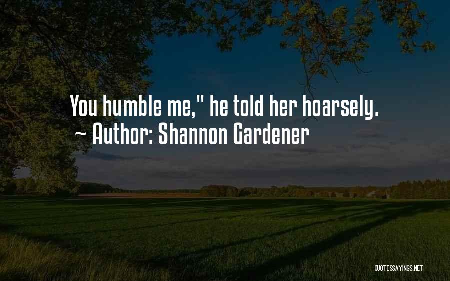 Shannon Gardener Quotes 1929577