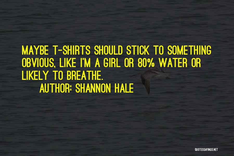 Shannon Hale Quotes 1587983