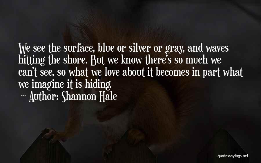 Shannon Hale Quotes 273668