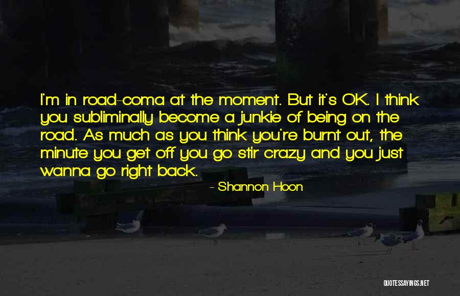 Shannon Hoon Quotes 1399030