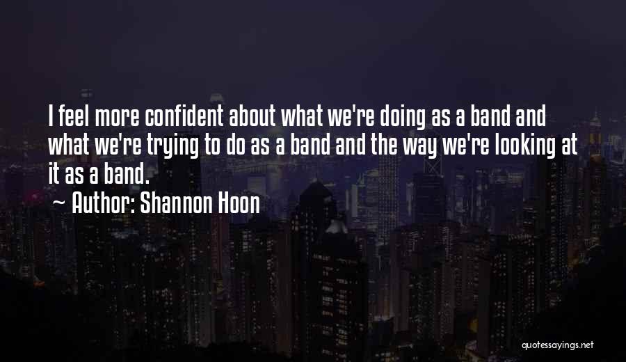 Shannon Hoon Quotes 1544611