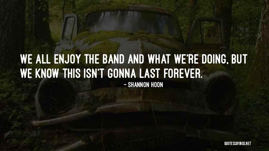 Shannon Hoon Quotes 340471 Shannon Hoon Quotes 340471