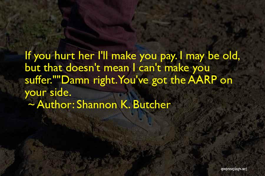 Shannon K. Butcher Quotes 1008586