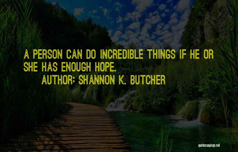 Shannon K. Butcher Quotes 1674064