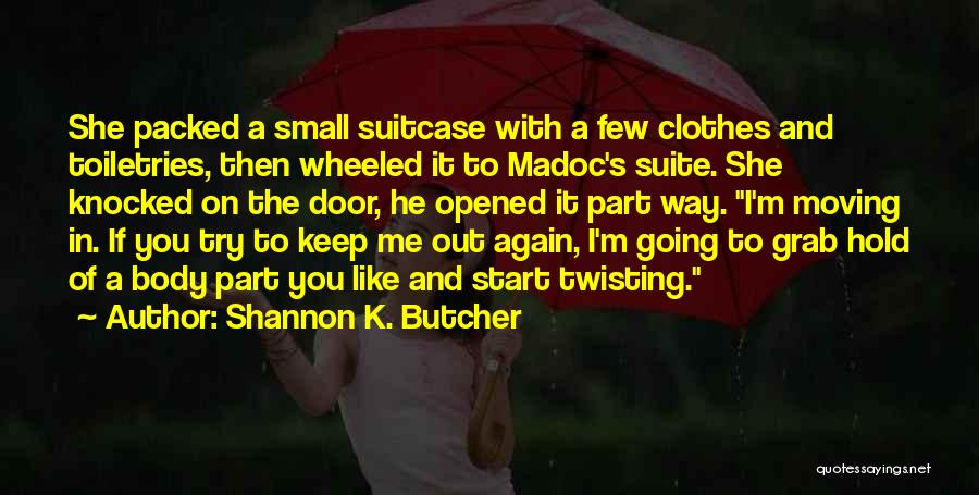 Shannon K. Butcher Quotes 697052
