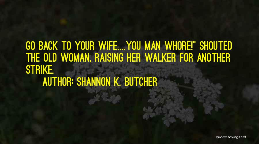 Shannon K. Butcher Quotes 937990