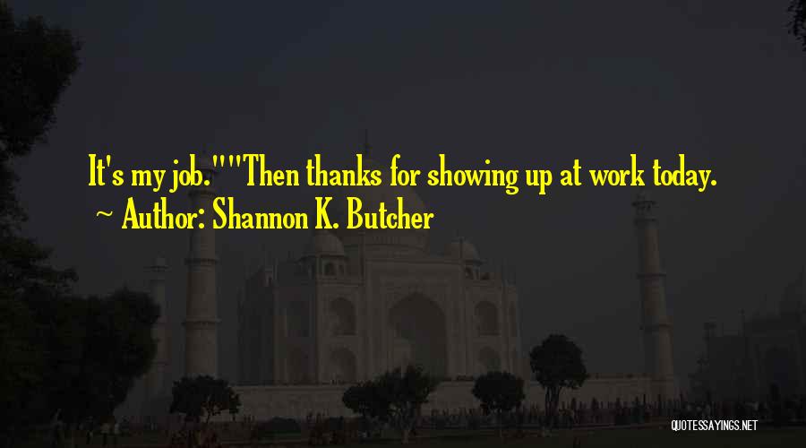 Shannon K. Butcher Quotes 948282