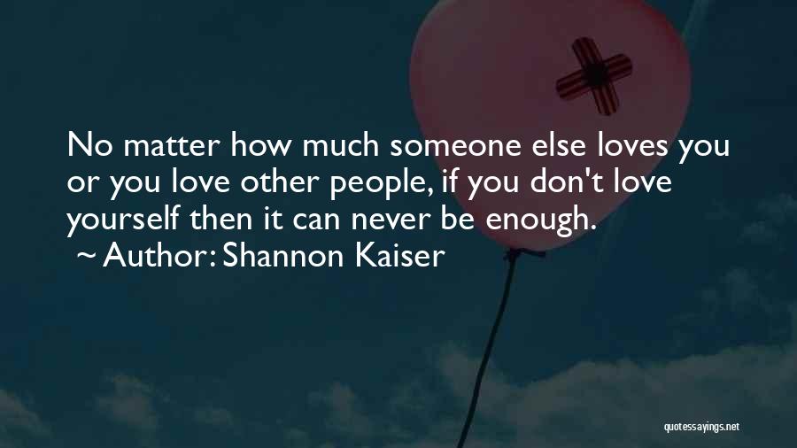 Shannon Kaiser Quotes 935030